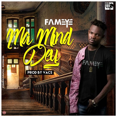 Fameye-–-Ma-Mind-Dey-Prod.-By-Vacs