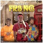 Qwaachi-Fre-No-ft.-Kofi-Mole-Fameye-Prod.-by-Short