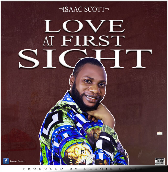 Isaac Scott — Love At First Sight (Prod. by Geemix Beatz)