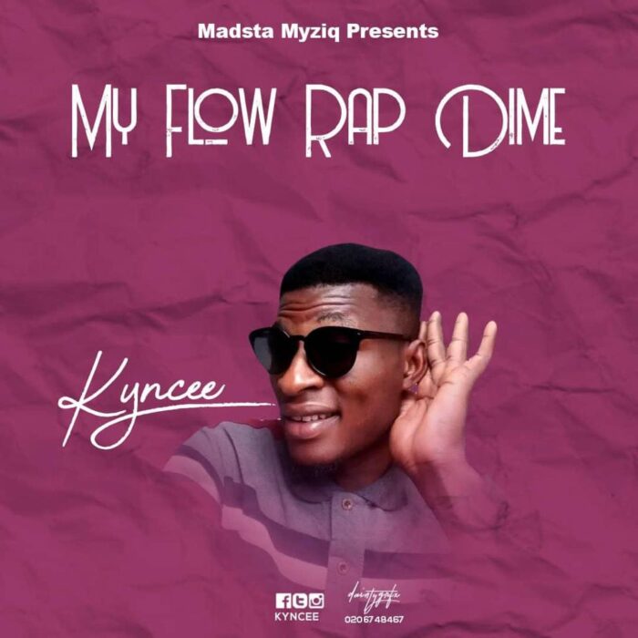 Kyncee – My Flow Rap Dime