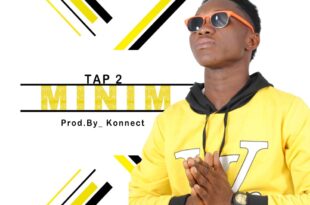 Tap 2 – Minim (Prod. By Konnect)