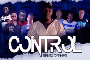 Prince KM — Control Rmx ft Bwoy Gators x True Bwoy x Monsta Dagaati x King Kaho x B2 x Ashez x Essel Brezzy x Freshboy Maxwell (Prod. by Rydimz Music)