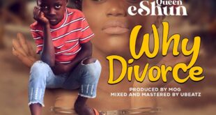 Queen eShun – Why Divorce? (Prod. by MOG)