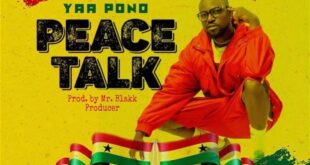 Yaa Pono – Peace Talk (Prod. by Mr Blakk Producer)