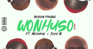 Bosom P-Yung – Wonhuso Remix Ft Medikal & Joey B