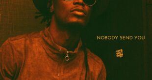 E.L – Nobody Send You