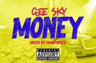 Gee Sky – Money (Mixed by Smartbeatz)
