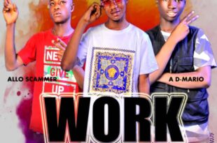 Nas-Bee x Allo Scammer x A.D Mario – Work Hard (Mixed By Oneman)