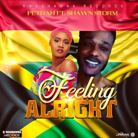 Petrah – Feeling Alright Ft Shawn Storm