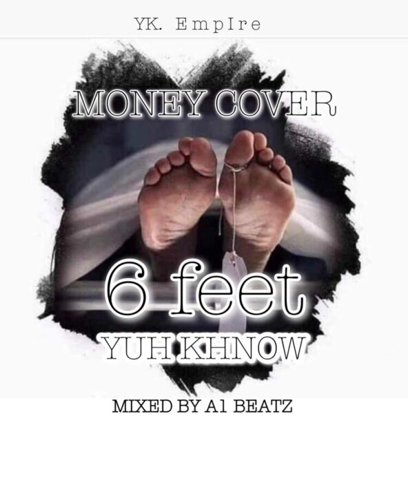 Yuh Khnow – 6 feet (Mixed by A1Beatz)