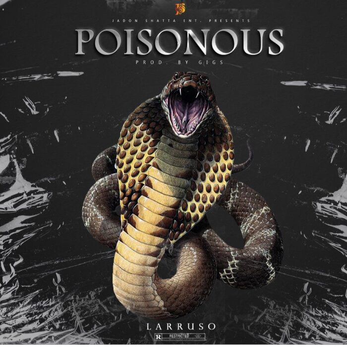 Larruso – Poisonous (Prod. by Gigs)