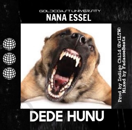 Nana Essel – Dede Hunu (Prod. by Indigo Child)