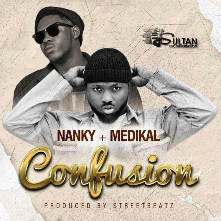 Nanky – Confusion Ft Medikal (Prod. by StreetBeatz)