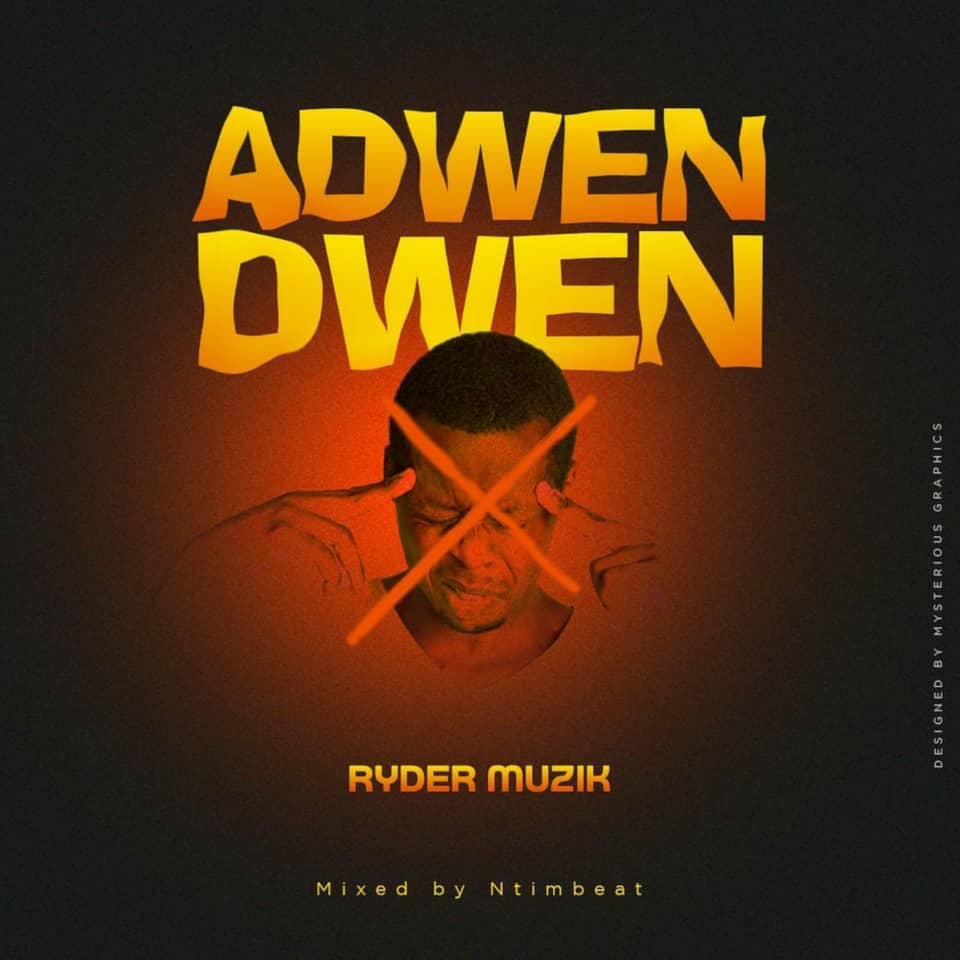 Ryder Muzik – Adwen Dwen (Mixed By Ntimbeatz)
