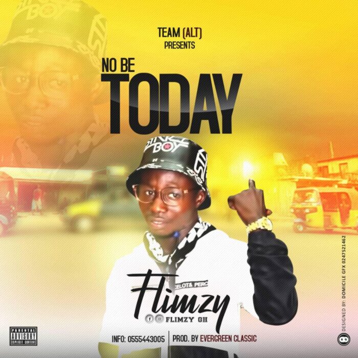 Flimzy – No Be Today (Prod. by Evergreen Classic)