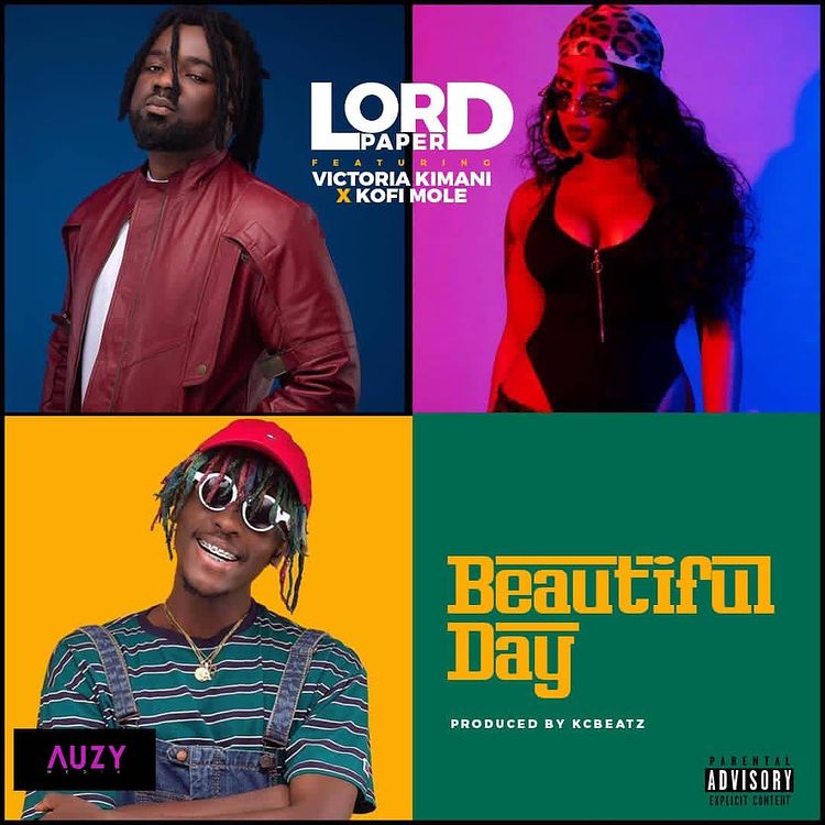 Lord Paper – Beautiful Day ft Victoria Kimani x Kofi Mole (Prod by KC Beatz)