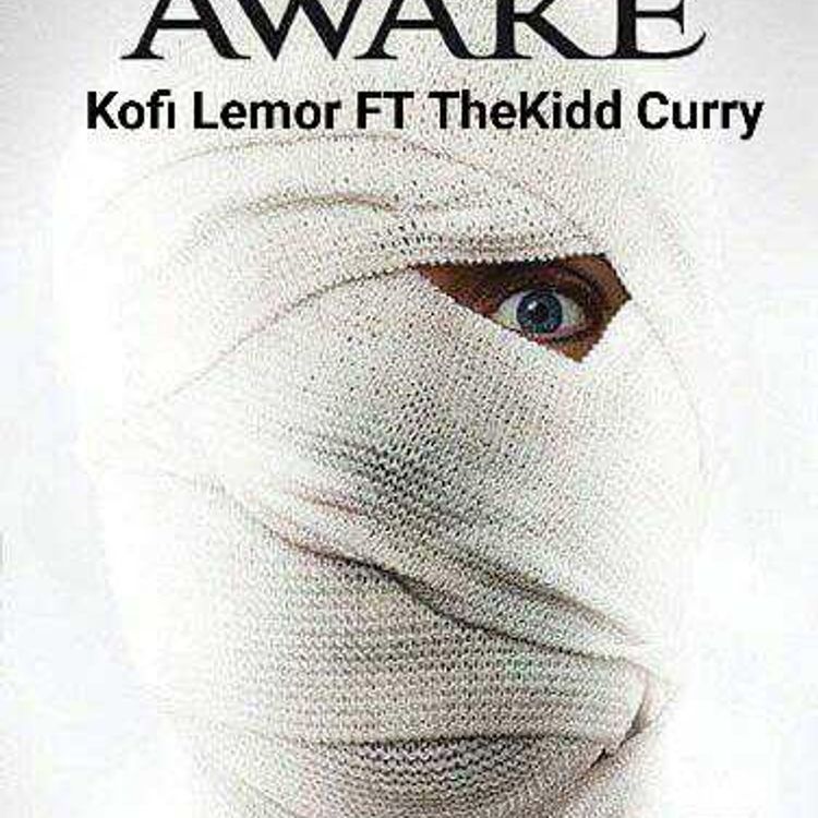 Kofi Lemor - Awake Ft. TheKidd Curry