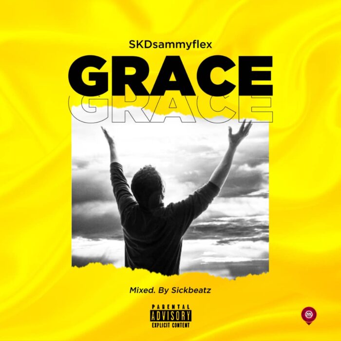 SKDsammyflex - Grace (Mixed by Sickbeatz)