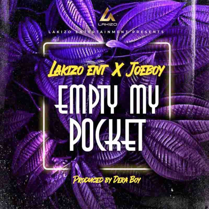 Joeboy - Empty My Pocket (Prod. by Dera Boy)