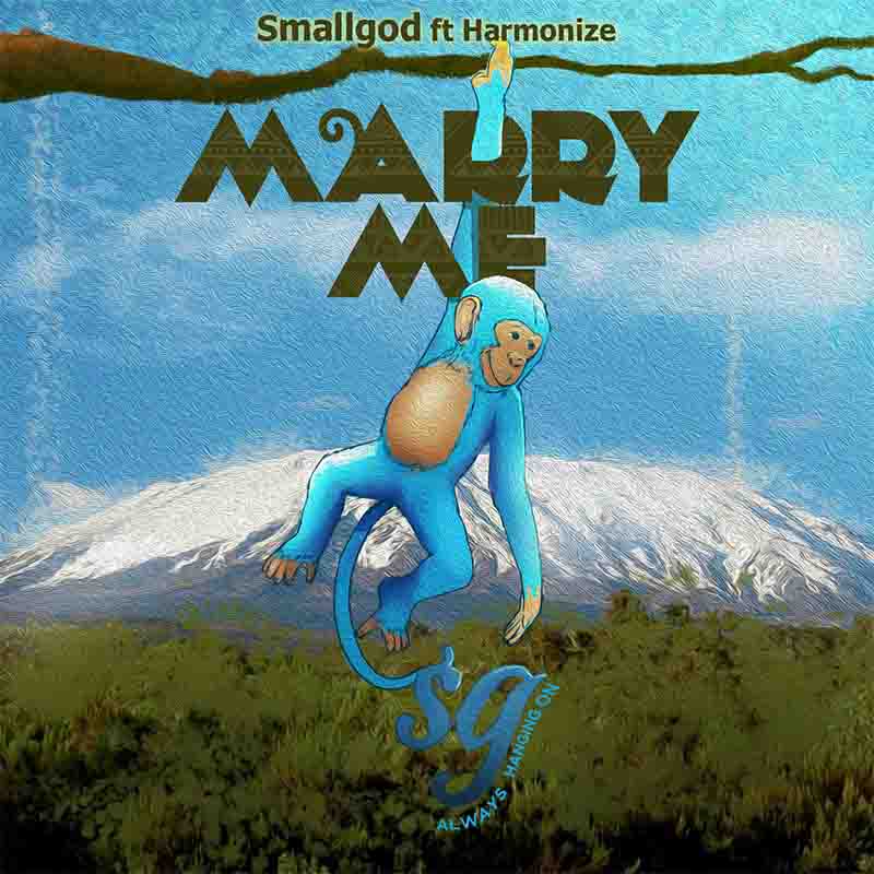 Smallgod - Marry Me ft Harmonize