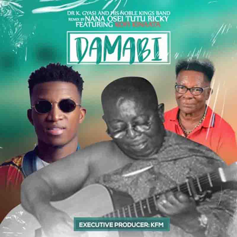 Dr K Gyasi – Damabi (Remix) Ft. Kofi Kinaata
