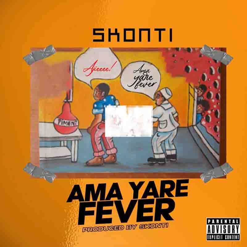 Skonti – Ama Yare Fever (Prod. by Skonti)