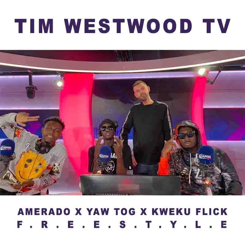 Yaw Tog & Kweku Flick – Tim Westwood (Freestyle)