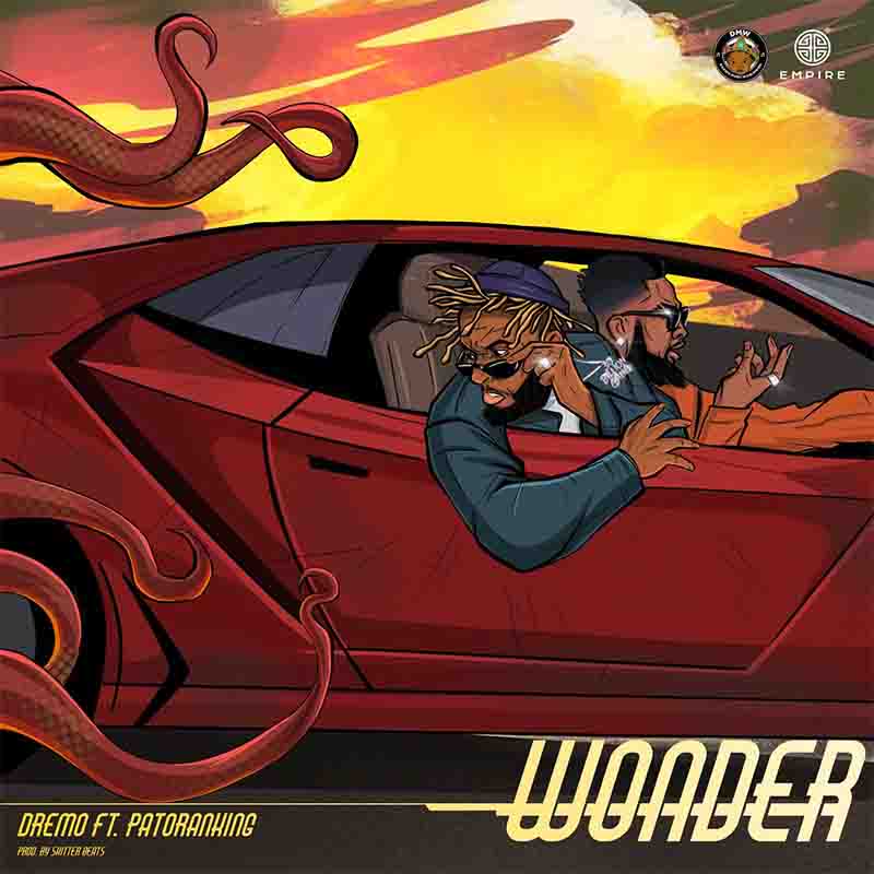 Dremo - Wonder ft Patoranking (Prod by Skitter)