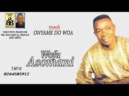 Wofa Asomani - Nyame Do Wo A