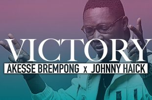 Akesse Brempong – Victory ft. Johnny Haick (Official Video)