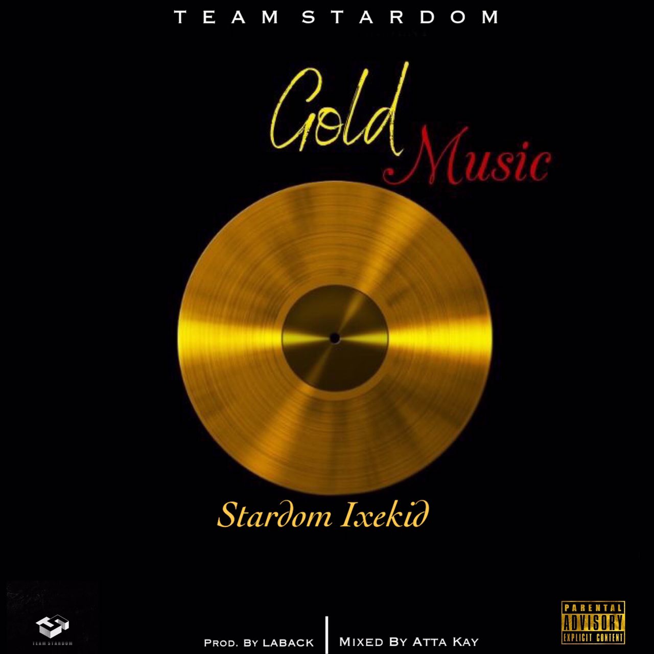 Stardom Ixekid - Gold Music (Prod by LaBack & AttaKay Beatz)