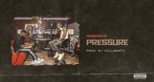 R2Bees – Pressure (Prod by KillBeatz)