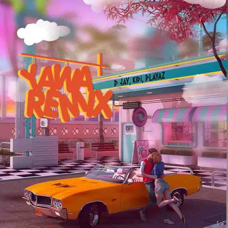 D Jay - Yawa (Remix) Ft KiDi x Playaz