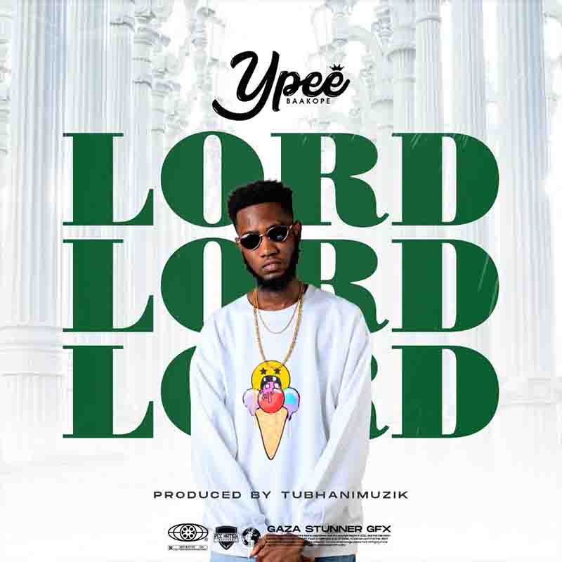 Ypee – Lord (Prod. By TubhaniMuzik)