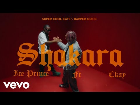 Ice-Prince-–-Shakara-ft.-CKay-Official-Video