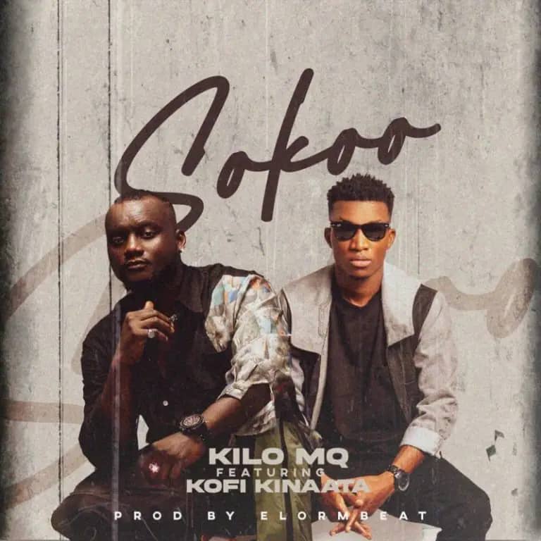 Kilo-MQ-Ft-Kofi-Kinaata-–-Sokoo