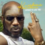 Kwabena-Kwabena-Afraid-To-Lose-You