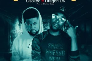 Osokoo - Nyame Na Aye Ft. Drakon D.K (Prod By Shaker Beats)