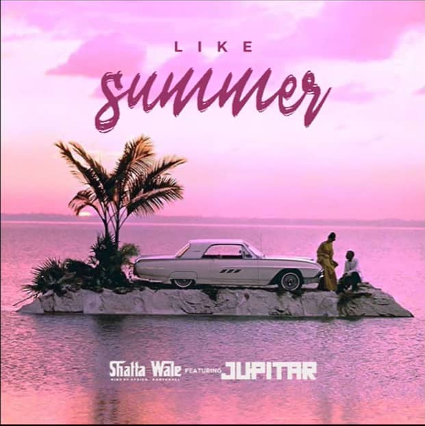 Shatta-Wale-Ft-Jupitar-–-Like-Summer