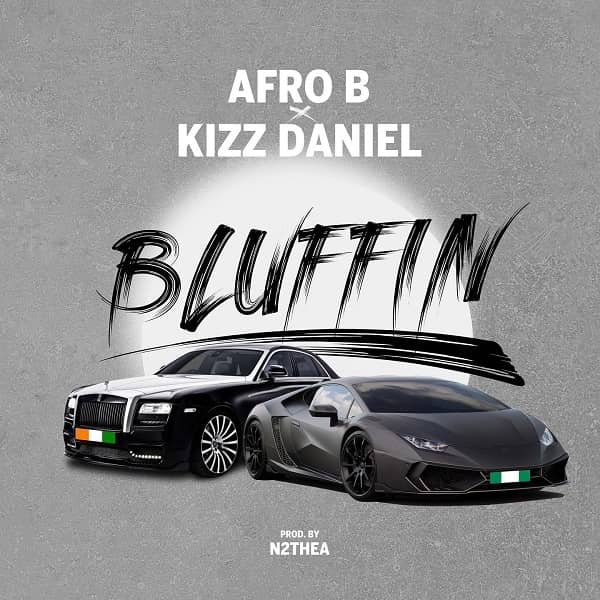 Afro-B-Ft-Kizz-Daniel-Bluffin