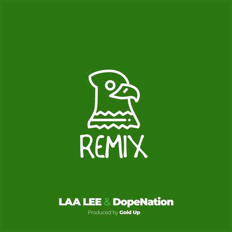 Laa Lee x DopeNation - Bird Remix (Prod by Gold Up)