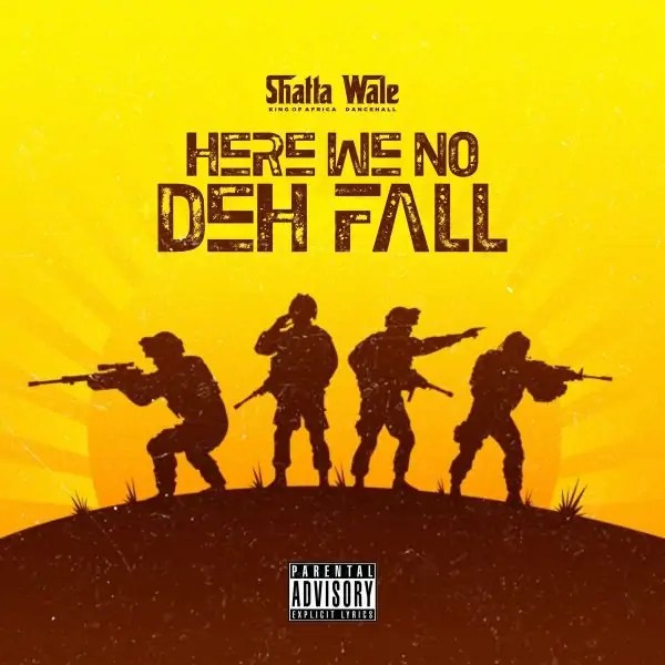 Shatta-Wale-Here-We-No-Deh-Fall