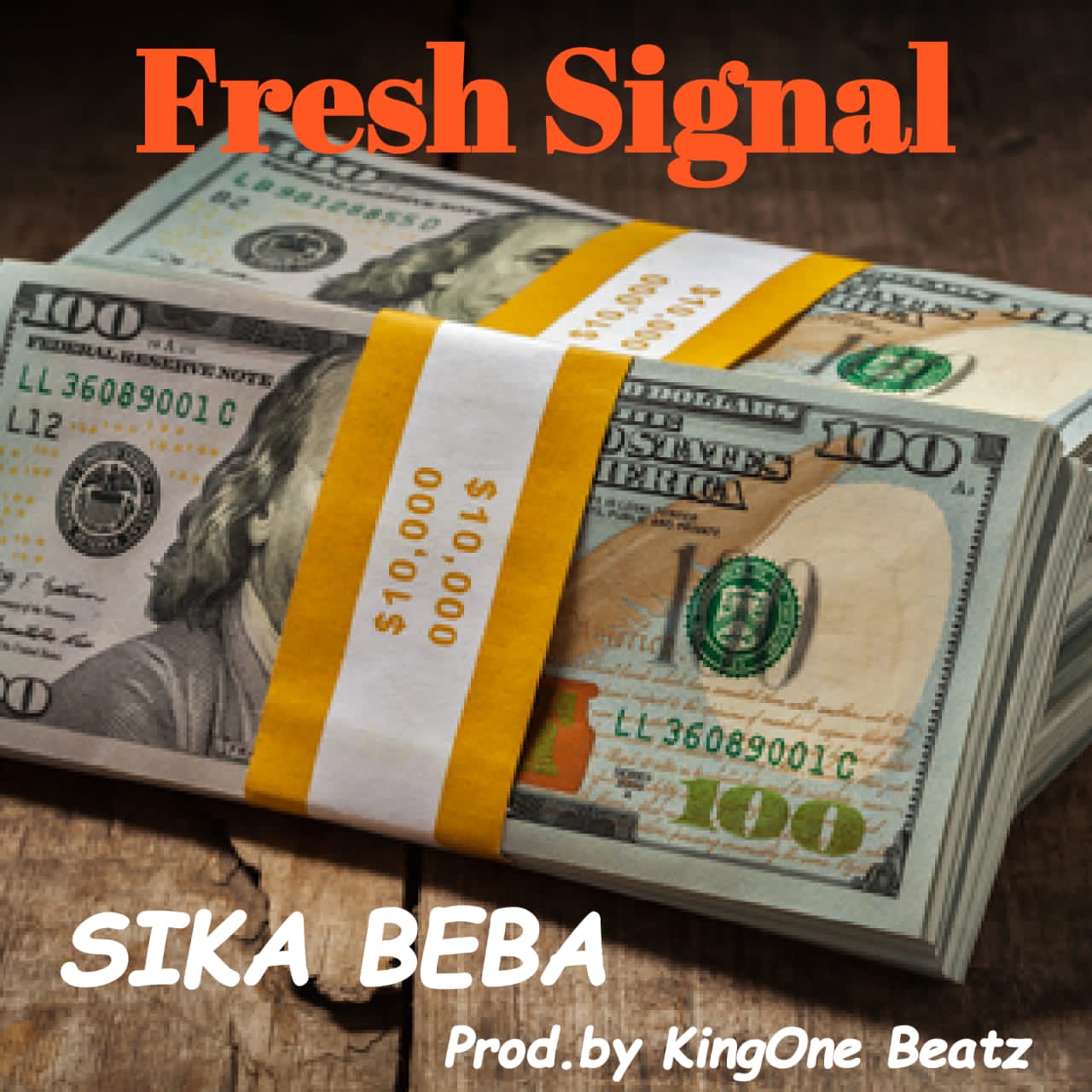 Fresh Signal - Sika Beba (Prod by King One Beatz)