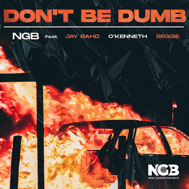 NGB-Ft-Jay-Bahd-x-O’Kenneth-x-Reggie-Don’t-Be-Dumb