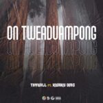 Thywill-On-Tweaduampong-ft.-Kwaku-DMC