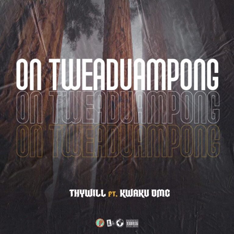 Thywill-On-Tweaduampong-ft.-Kwaku-DMC