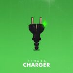 Timaya-–-Charger