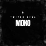 Twitch-4EVA-Moko-Prod.-By-Guilty-Beatz