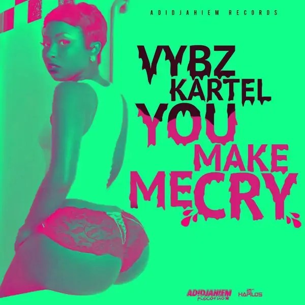 Vybz-Kartel-You-Make-Me-Cry