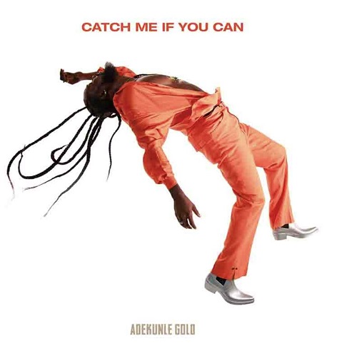 Adekunle Gold – Catch Me If You Can (Full Album)